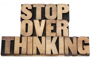 stop overthinking advice  - isolated tex in vintage letterpress wood type